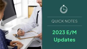 Resource Center: 2023 Updates - E/M Quick Notes