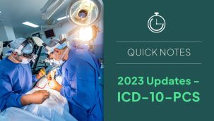 Resource Center: 2023 Updates - ICD-10-PCS Quick Notes