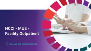 Billing & Reimbursement: NCCI - MUE - Facility Outpatient