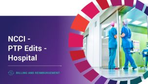 Billing & Reimbursement: NCCI - PTP Edits - Hospital