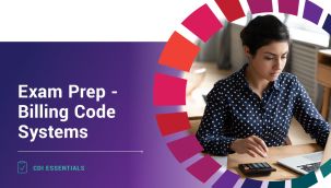 CDI Essentials: Exam Prep - Billing Code Systems 