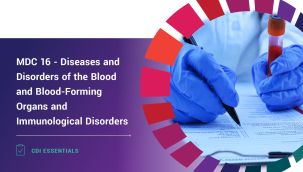 CDI Essentials: MDC 16 - Diseases and Disorders of the Blood and Blood-Forming Organs and Immunological Disorders