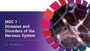 CDI Essentials: MDC 1 - Diseases and Disorders of the Nervous System