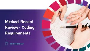 CDI Essentials: Medical Record Review - Coding Requirements