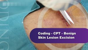 Webinar: Coding - CPT - Benign Skin Lesion Excision