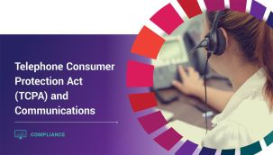 Compliance: Telephone Consumer Protection Act (TCPA) and Communications