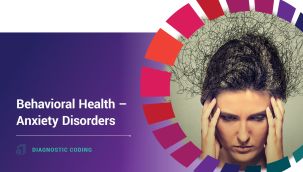 Diagnostic Coding: Behavioral Health - Anxiety Disorders