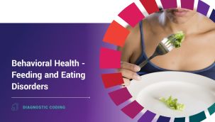 Diagnostic Coding: Behavioral Health - Feeding and Eating Disorders