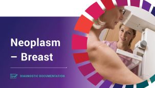 Diagnostic Documentation: Neoplasm - Breast
