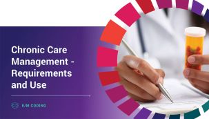 E/M Coding: Chronic Care Management - Requirements and Use