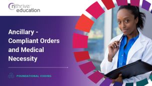 Foundational Coding: Ancillary - Compliant Orders and Medical Necessity