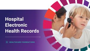 Healthcare Foundations: Hospital Electronic Health Records