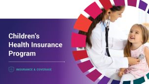 Insurance & Coverage: Children's Health Insurance Program