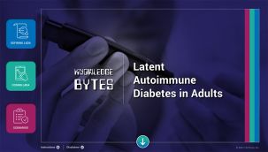 Knowledge Bytes: Latent Autoimmune Diabetes in Adults (LADA)