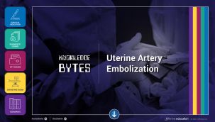 Knowledge Bytes: Uterine Artery Embolization