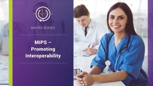 MACRA: MIPS - Promoting Interoperability