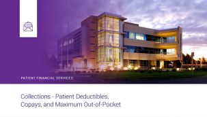Patient Financial Services: Collections - Patient Deductibles, Copays, and Maximum Out-of-Pocket