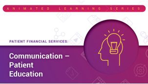 Patient Financial Services: Communication - Patient Education
