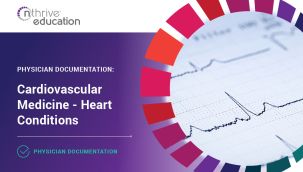Physician Documentation: Cardiovascular Medicine - Heart Conditions