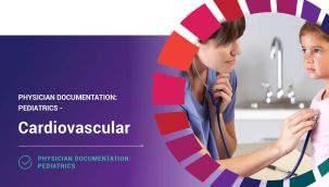 Physician Documentation: Pediatrics - Cardiovascular