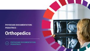 Physician Documentation: Pediatrics - Orthopedics