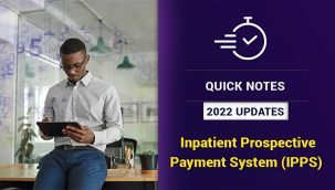 Resource Center: 2022 Updates - Inpatient Prospective Payment System (IPPS) Quick Notes