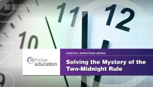 Webinar: Case Management - Solving the Mystery of the Two-Midnight Rule