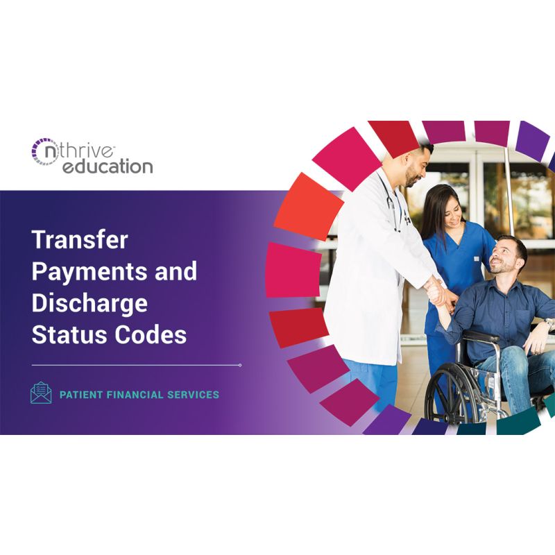 Patient Financial Services Transfer Payments and Discharge Status Codes