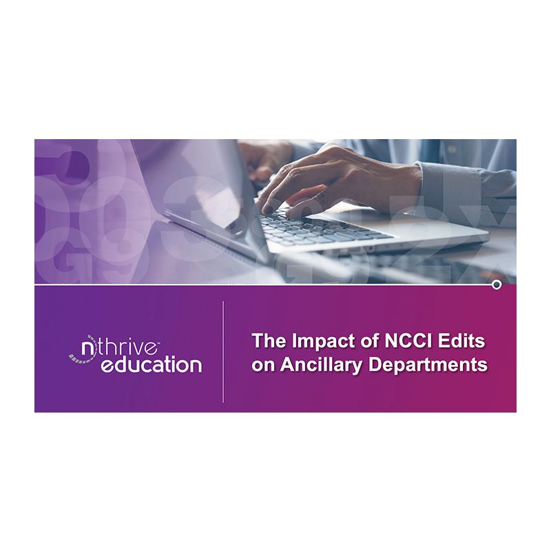 Webinar Coding The Impact of NCCI Edits on Ancillary Departments